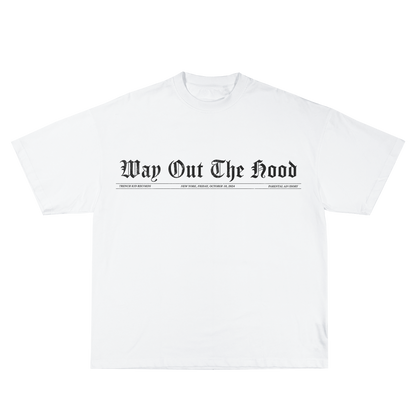 Way Out The Hood- White Tee